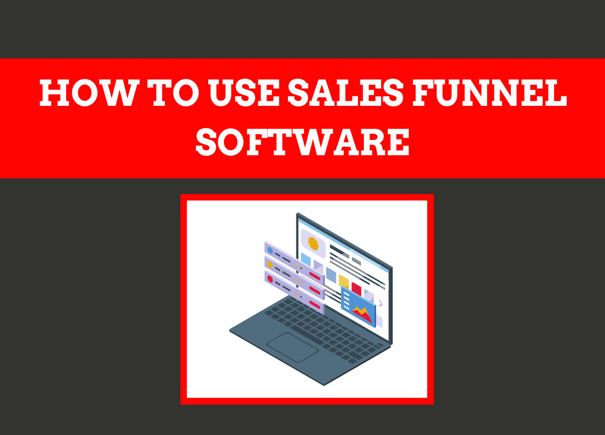 How to use sales funnel software